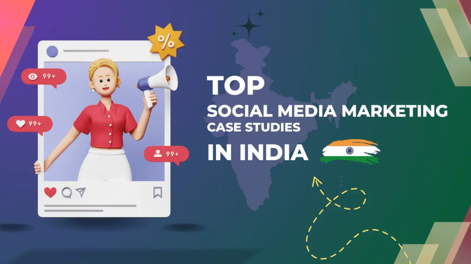 Social Media Marketing Case Studies India